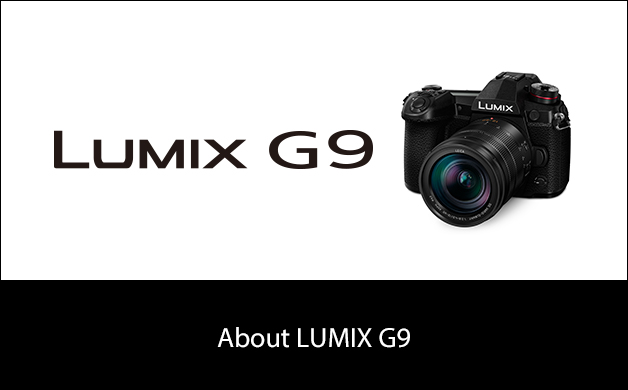 About LUMIX G9 PRO